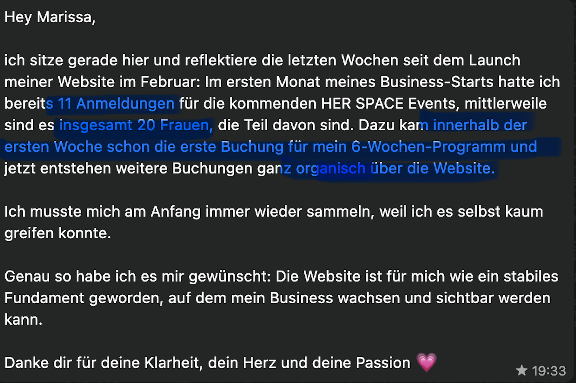 Screenshot eines Textes auf Deutsch, der an Marissa gerichtet ist. Der Text beschreibt die Reflexion der letzten Wochen bezüglich Website-Registrierungen, Buchungen für Events und die Entwicklung des Business. Es wird auch Dankbarkeit für die Unterstützung ausgedrückt.