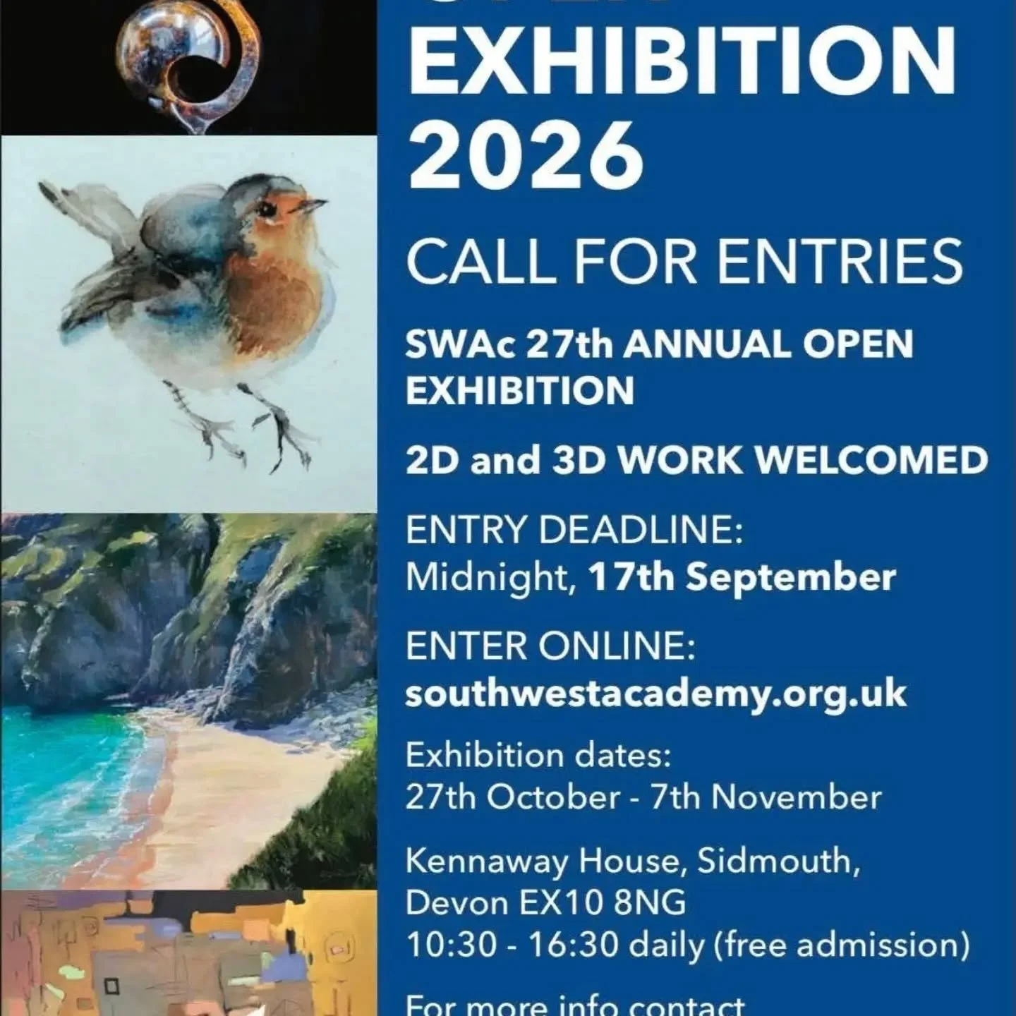 🎨 CALL FOR ENTRIES 🎨 

SWAc OPEN EXHIBITION 2026

Entries are now open for the The South West Academy of Fine and Applied Arts&rsquo; 27th Annual Open Exhibition.

Artists from the UK and around the world are invited to submit original 2D and 3D wo