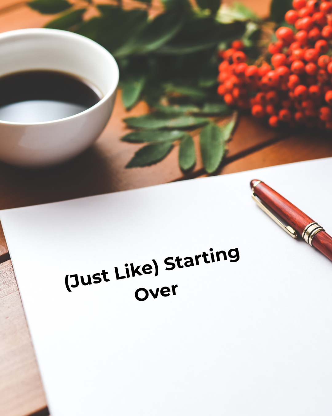 Just Like Starting Over
