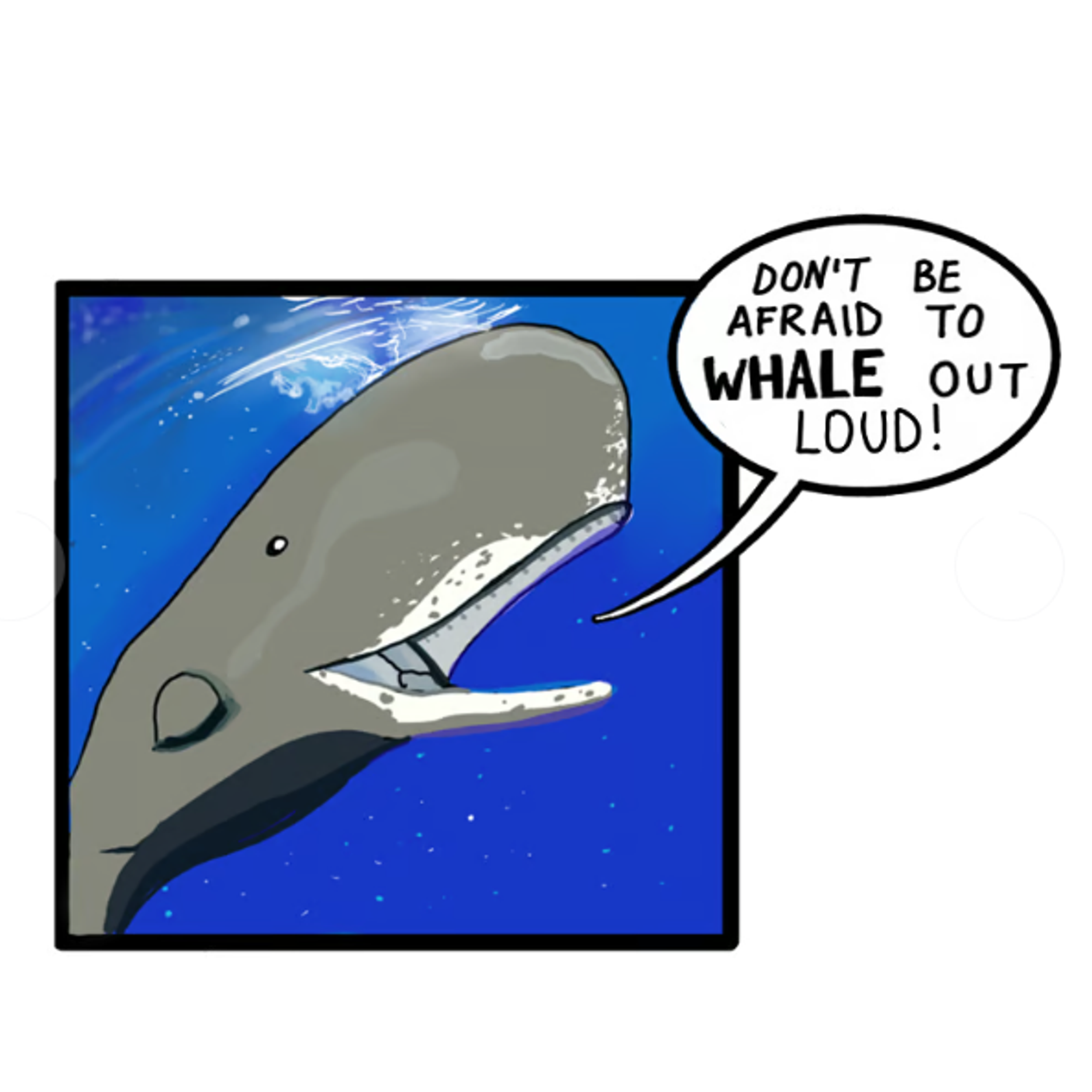 Whae 1 sticker whale out loud.png