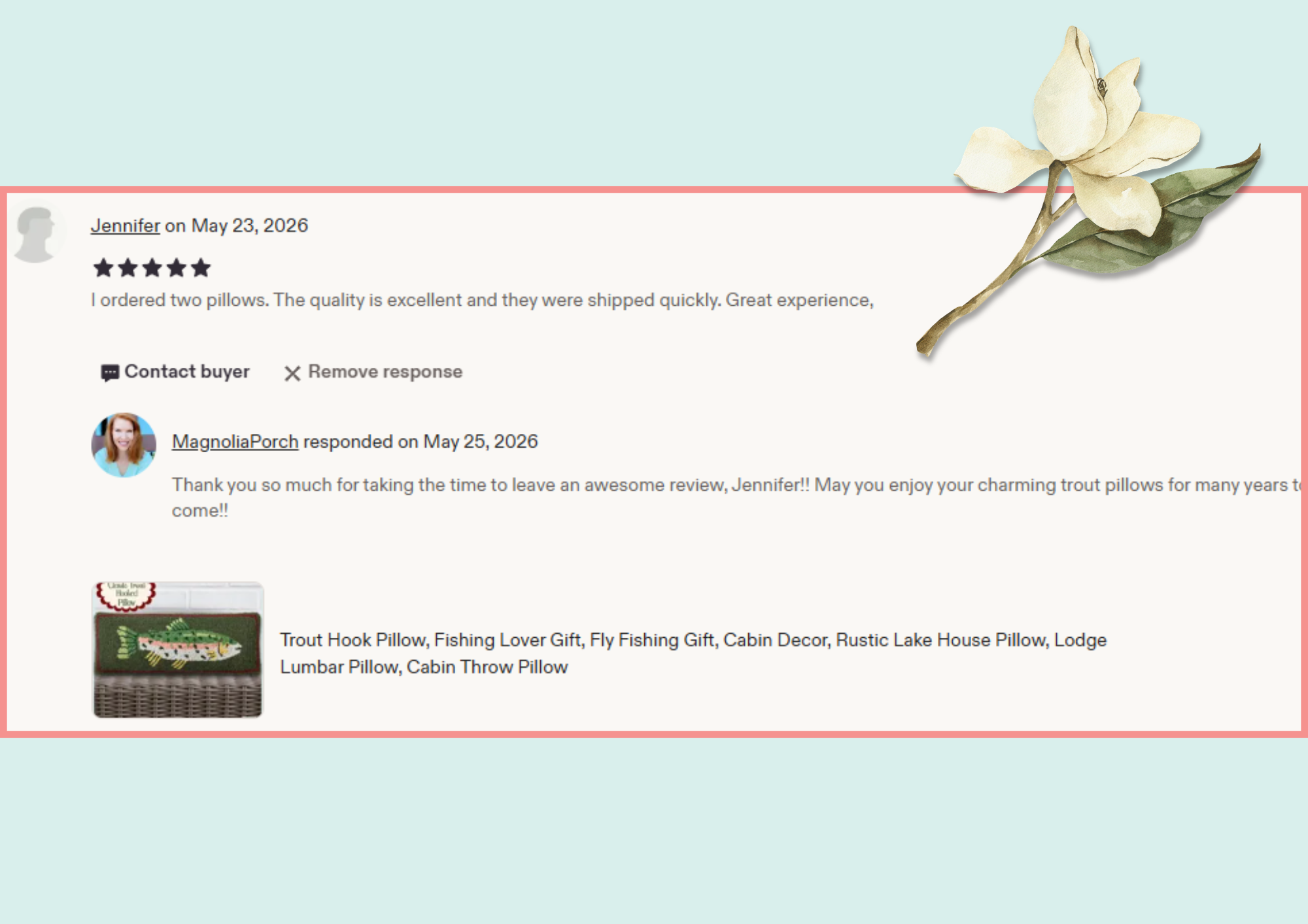 Screenshot of an online review for trout hook pillows, featuring a five-star rating from Jennifer and a response from MagnoliaPorch. The review mentions the quality and quick shipping of two pillows.