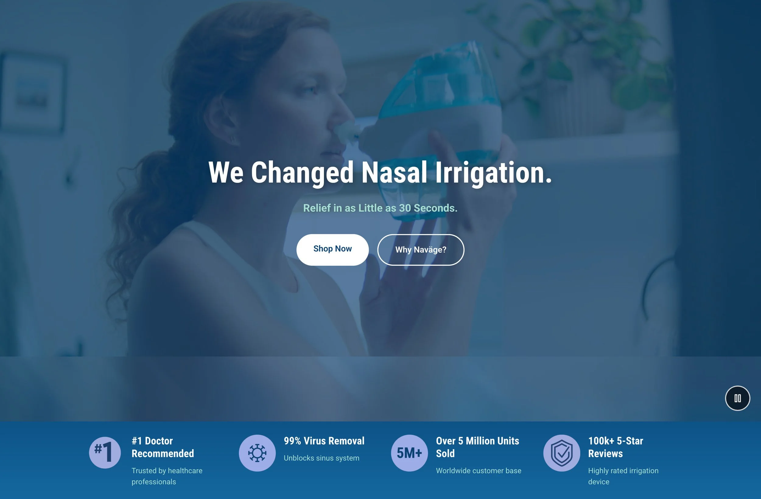Web page with a woman using a nebulizer, text overlay stating "We Changed Nasal Irrigation. Relief in as Little as 30 Seconds." with two buttons labeled "Shop Now" and "Why Naväge?". The lower part of the page shows icons and text highlighting benefi
