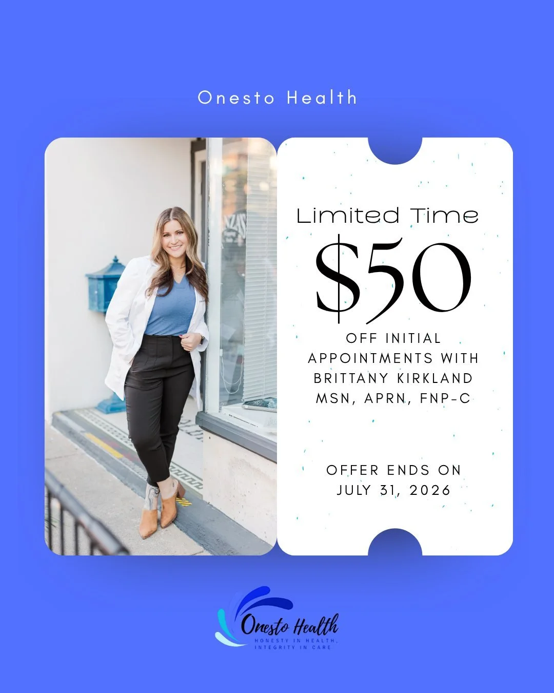 Brittany is officially seeing patients at Onesto Health, and we&rsquo;re celebrating with a little July welcome offer.

Book your initial appointment with Brittany this month and use code SAVE50 for $50 off.

Brittany Kirkland, MSN, APRN, FNP-C is a 