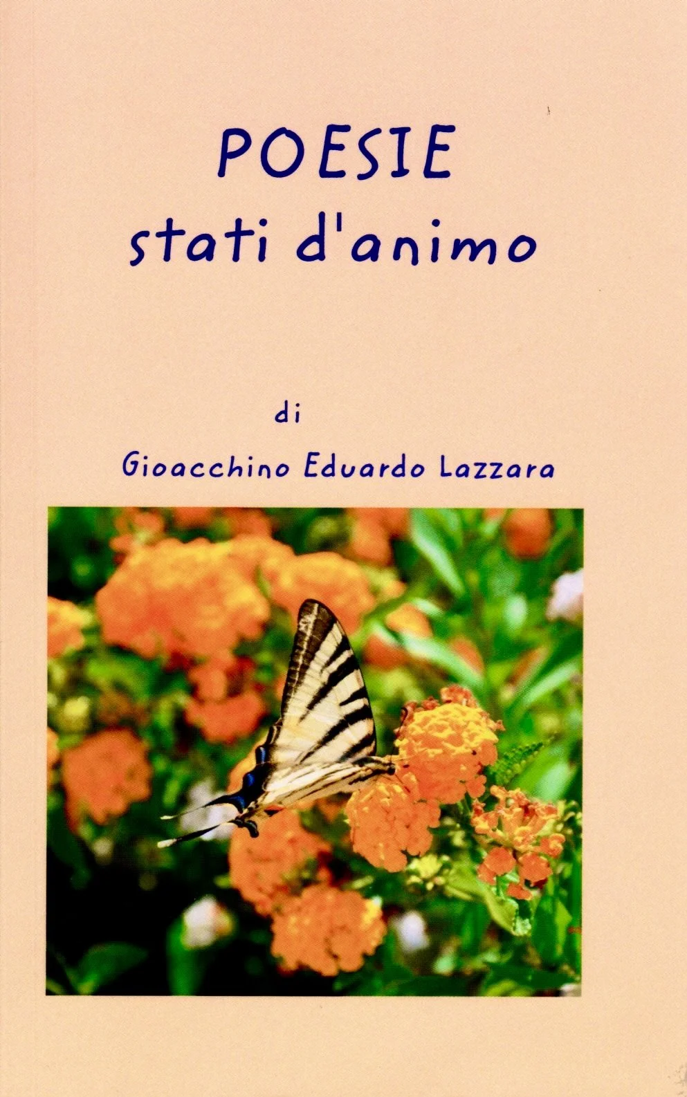 Copertina di un libro intitolato "Poesie stati d'animo" di Gioacchino Eduardo Lazzara, con immagine di una farfalla su un fiore arancione.