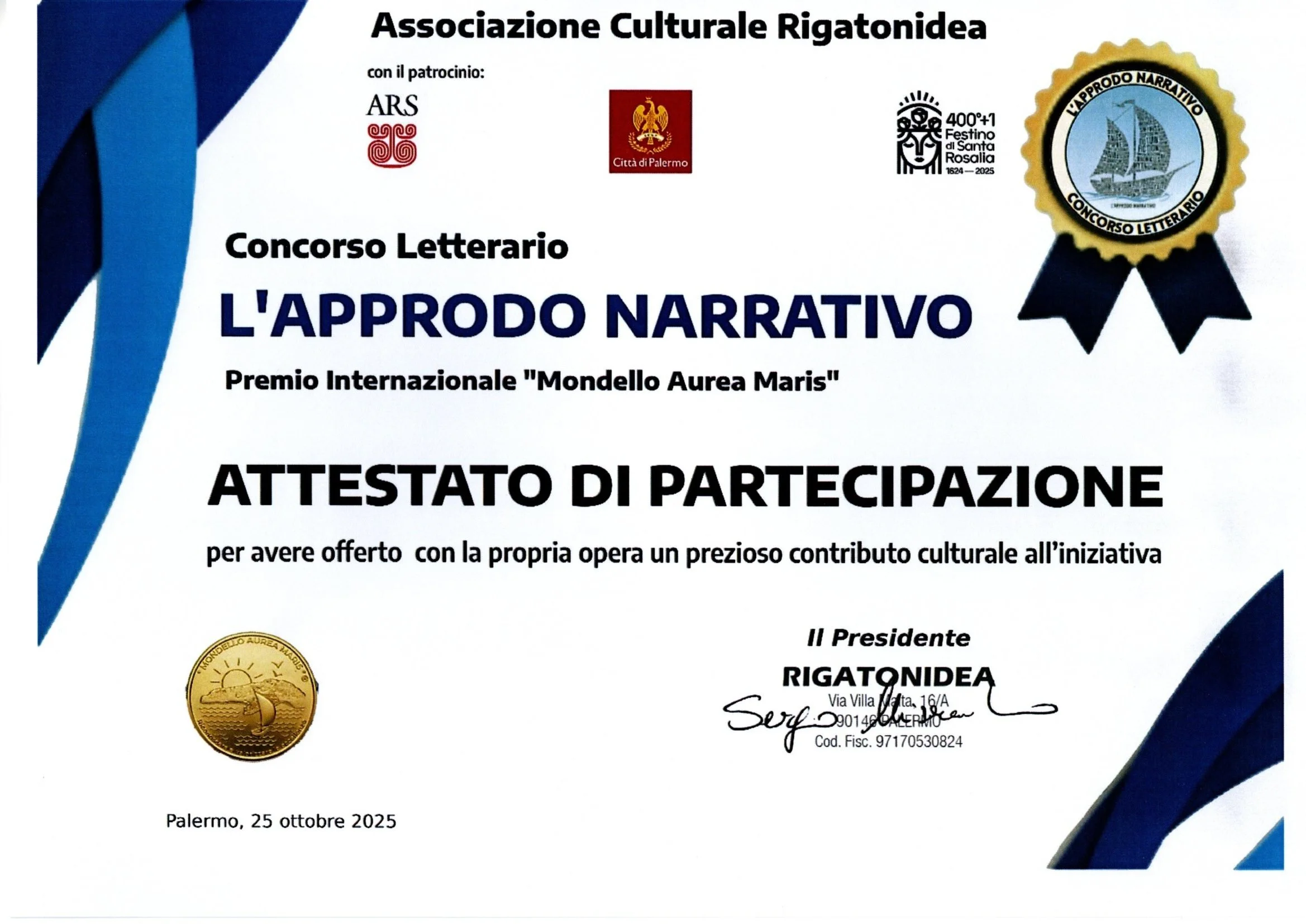 Certificato di partecipazione a un concorso letterario intitolato 'L'Approdo Narrativo', tenutosi a Palermo il 25 ottobre 2025, patrocinato dall'Associazione Culturale Rigatonidea, con vari loghi e sigilli ufficiali.