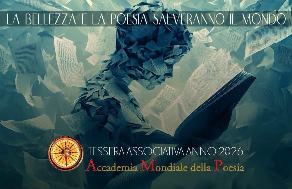 Immagine con silhouette di una persona che legge, composta da fogli di carta volanti e sovrapposti; testo in italiano che promuove l'Academia Mondiale della Poesia e la tessera associativa del 2026.
