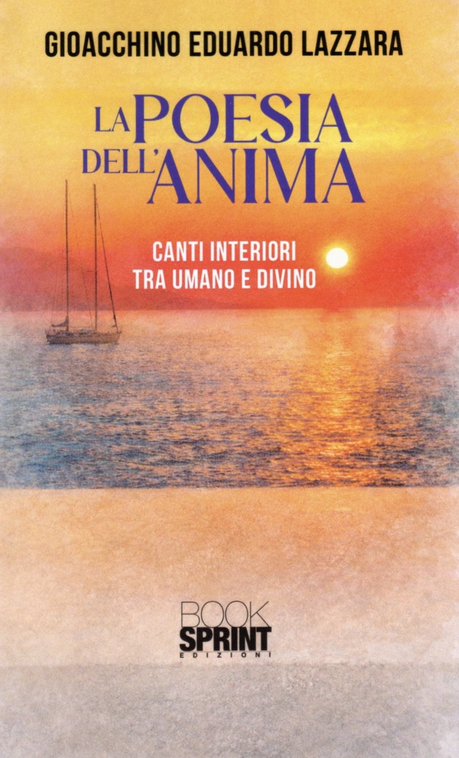 Copertina di un libro intitolato 'La Poesia dell'Anima', con un'immagine di un tramonto sul mare e una vela, scritto da Gioacchino Eduardo Lazzara.