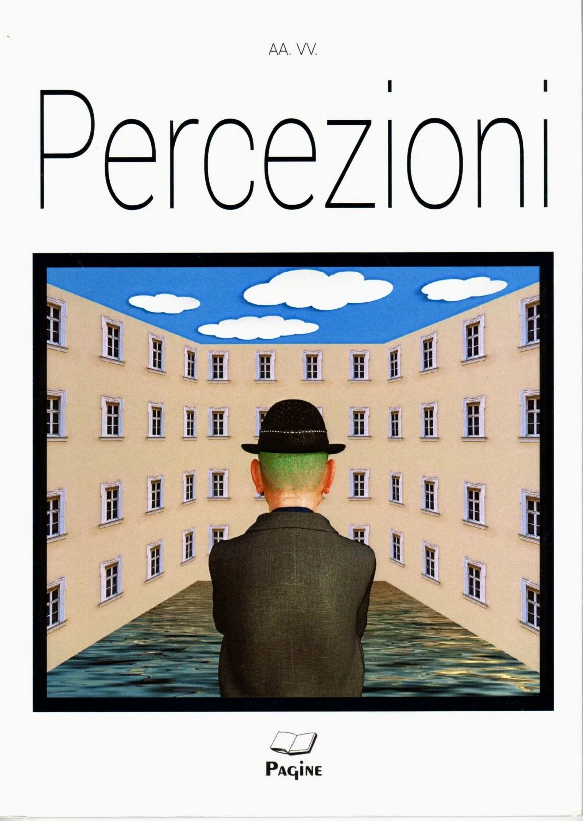 Copertina di un libro con immagine surrealistica di un uomo con capelli verdi e cappello nero, visto da dietro, che guarda un cortile di un edificio con molte finestre, un cielo con nuvole e una superficie che sembra acqua o specchio.
