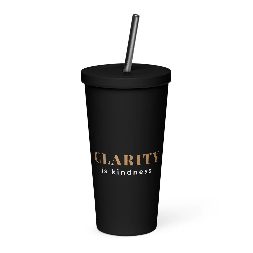 Clarity Is Kindness Tumbler