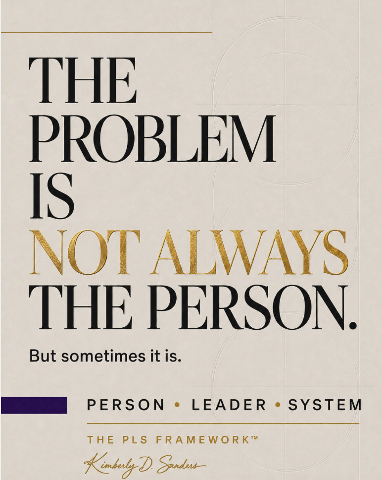 The Problem Is Not Always the Person. But Sometimes It Is.