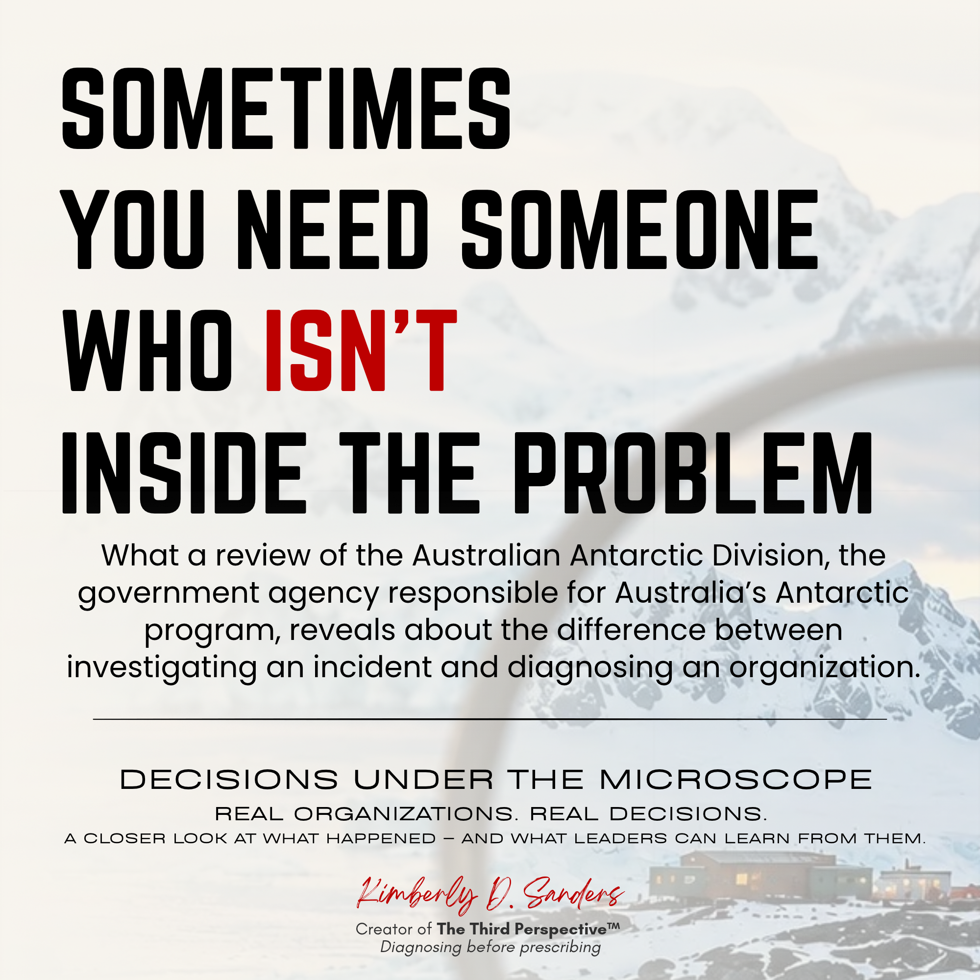 Sometimes You Need Someone Who Isn't Inside the Problem.