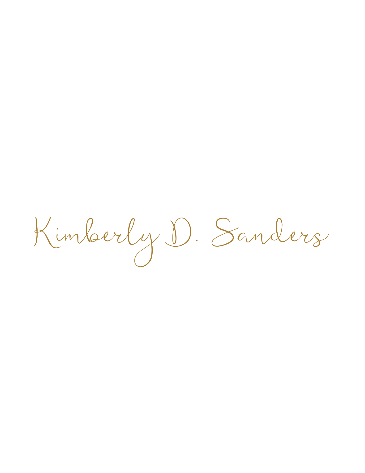 Black background with gold-colored cursive text that reads "Kimberly D. Sanders".