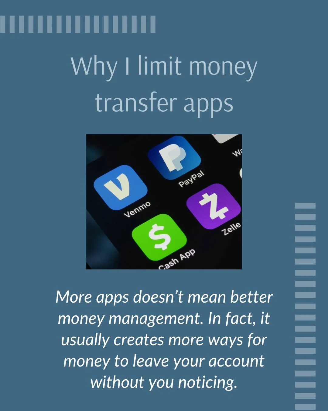 In managing my money, I want to control what has access to it.

The more apps connected to your money, the easier it is for it to leave. I don&rsquo;t believe in giving my money multiple exit points.

So I keep it simple&mdash;I use Zelle. My circle 