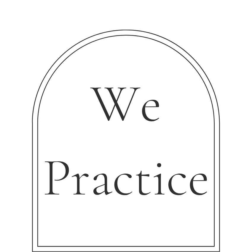 Motivational quote: "We Practice" inside a black arch-shaped border.