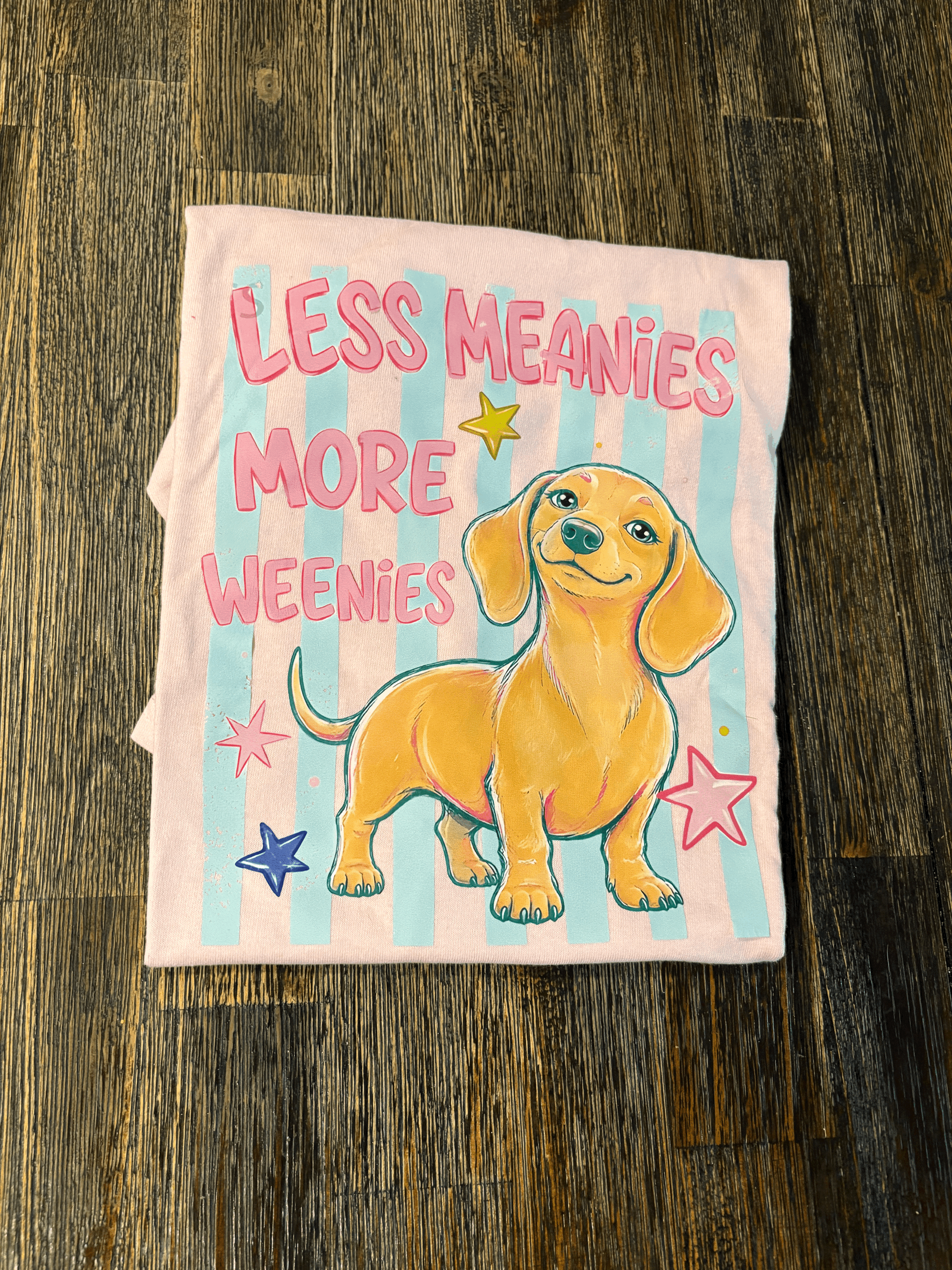 Less Meanies More Weenies Tee