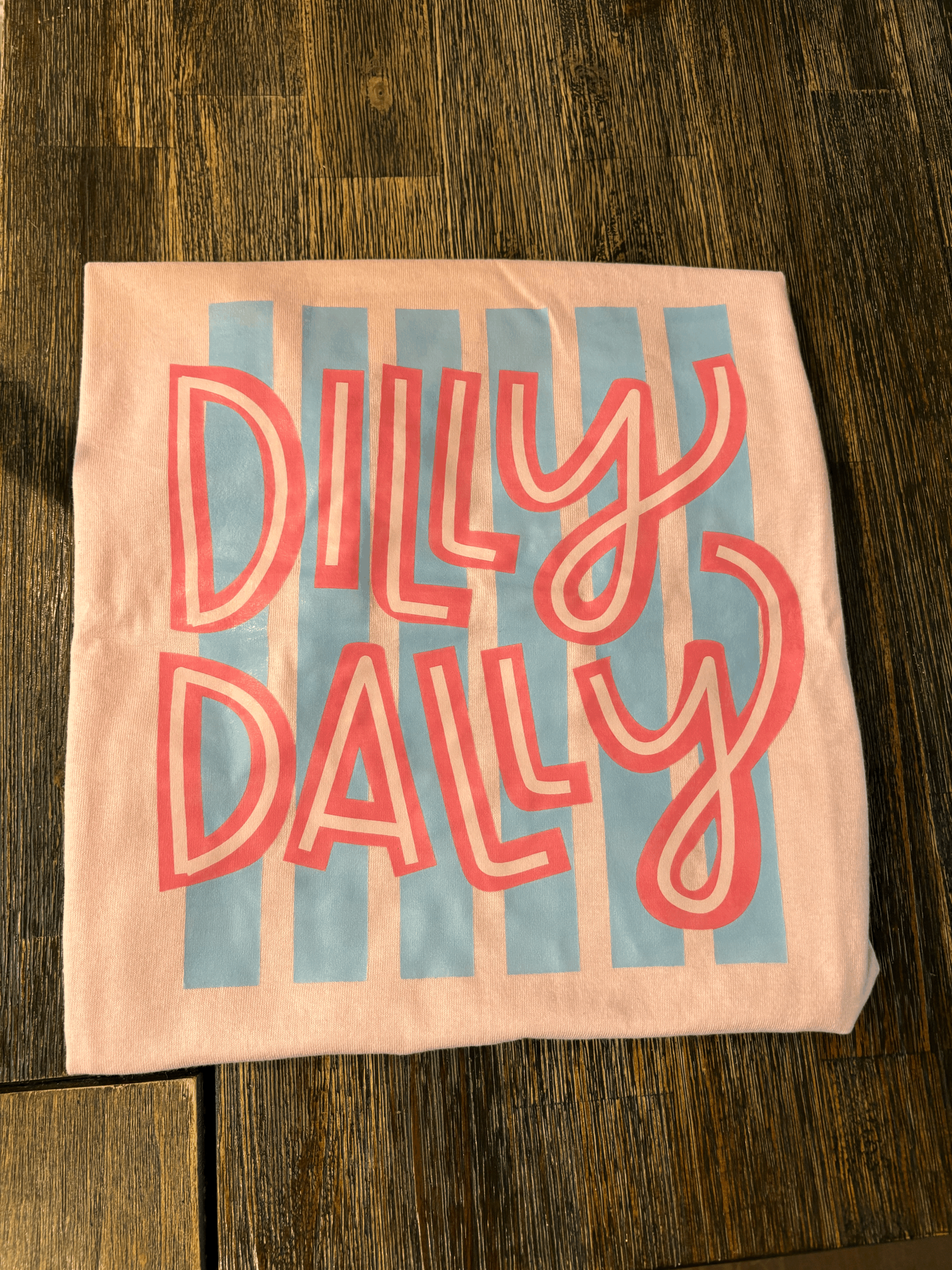 Dilly Dally Tee