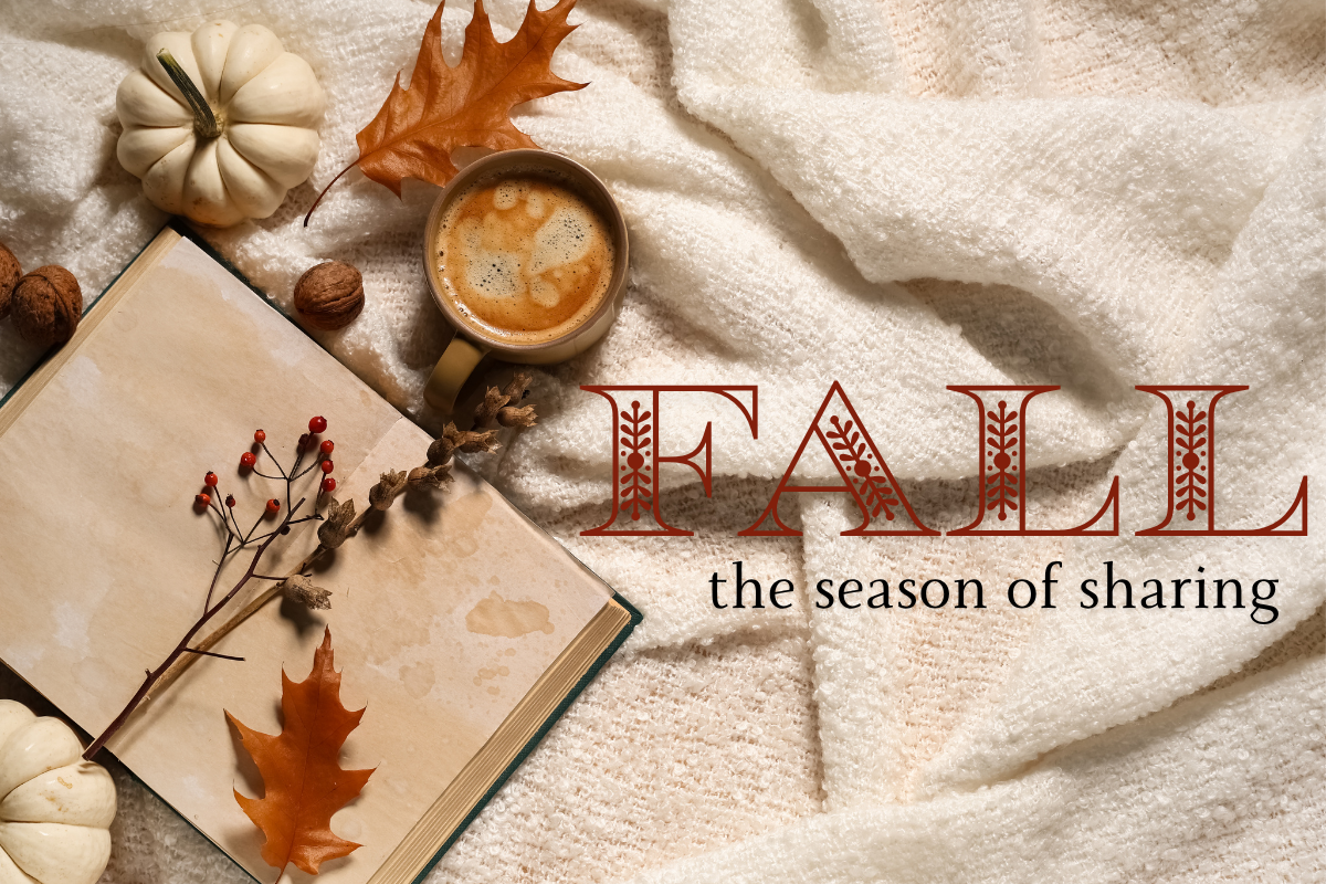 Fall. The Season of Sharing. 