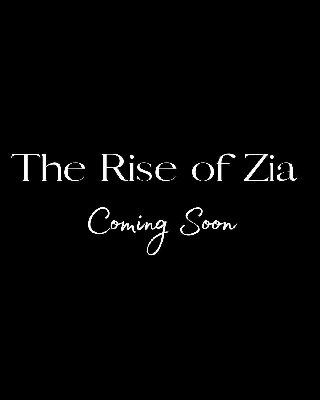 The Rise of Zia Coming Soon.jpg