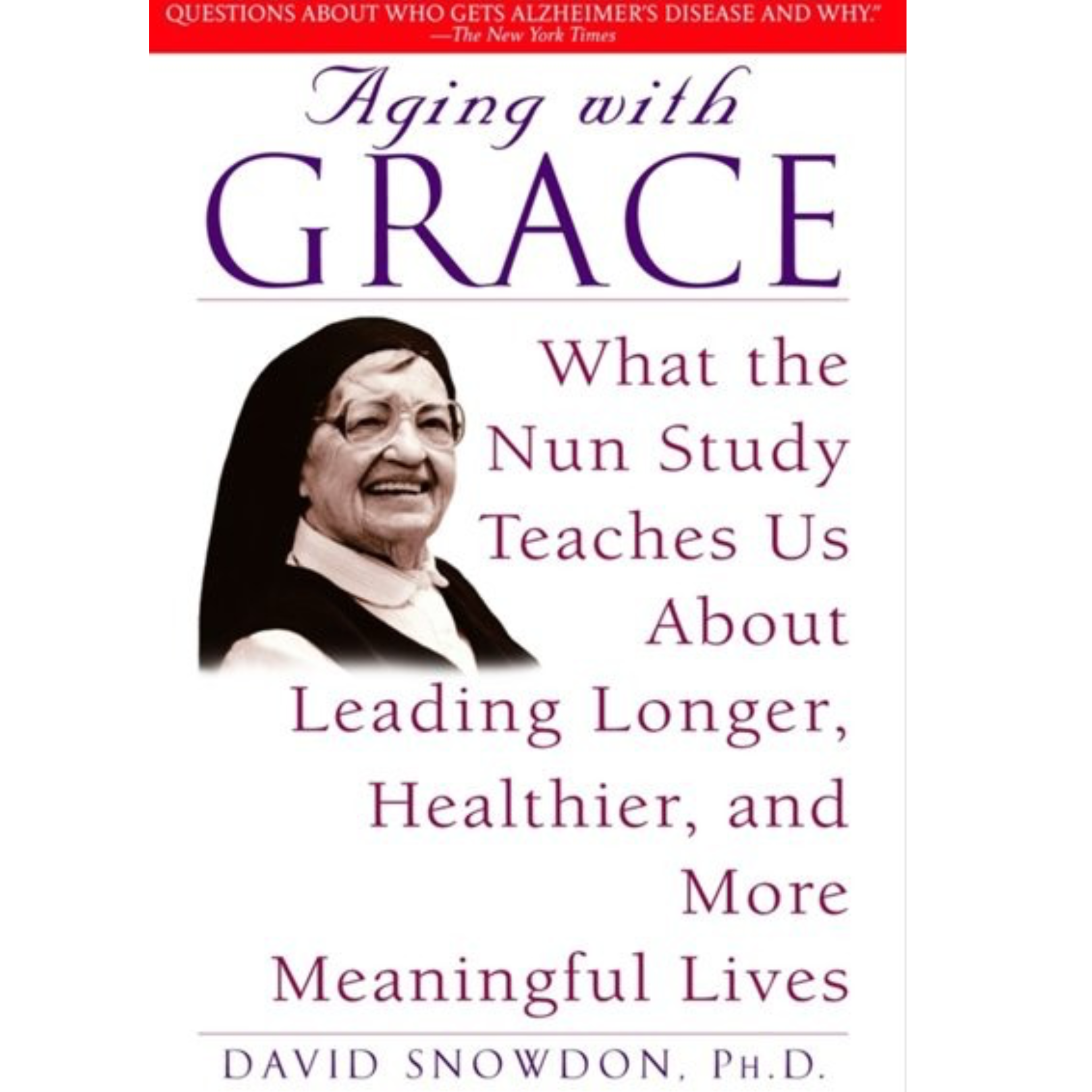 Aging with Grace - Dr. David Snowdon