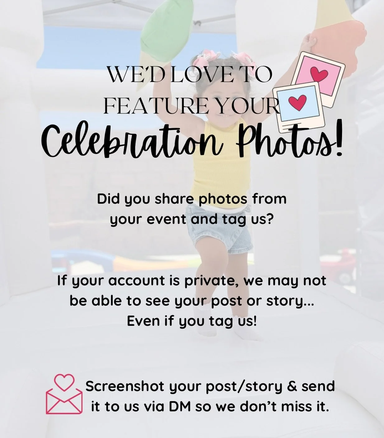 If you share photos/videos from your event, don&rsquo;t forget to tag us! &amp; if your account is private, send us a screenshot via DM so we can see/feature it too. 💌