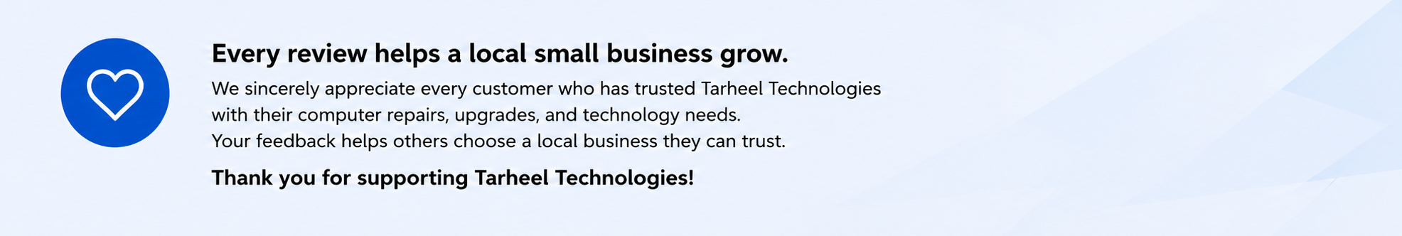 A thank you message from Tarheel Technologies expressing appreciation for customer feedback and support for local small businesses.
