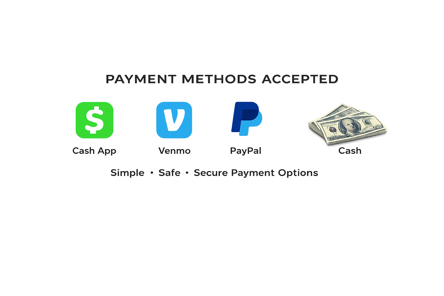 A digital graphic showing accepted payment methods including Cash App, Venmo, and PayPal, with a stack of cash and a message about secure payment options.