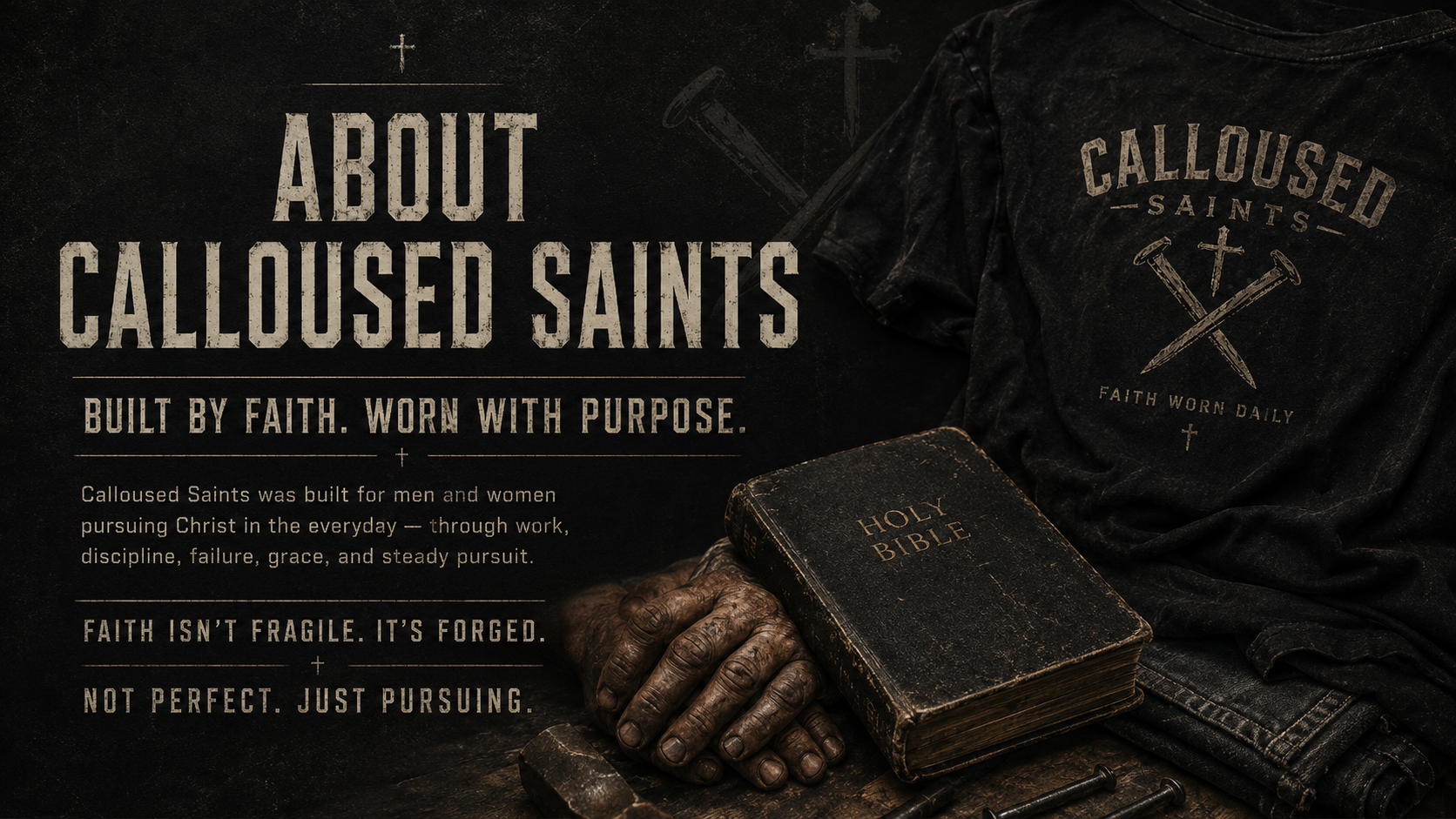 A dark-toned promotional graphic for Calloused Saints featuring a weathered Bible, clasped hands, a black T-shirt with crossed nails and a cross logo, and a vintage key.