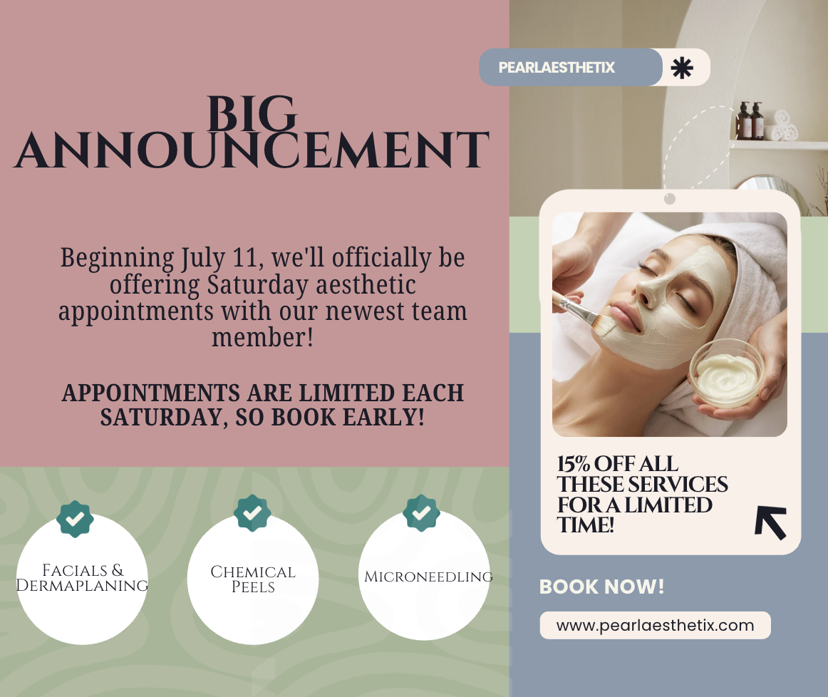 A promotional graphic for a beauty spa announcing new Saturday aesthetic appointments starting July 11, featuring a woman receiving a facial with a green mask, and text advertising a 15% discount on services with a booking link at www.pearlAesthetix.