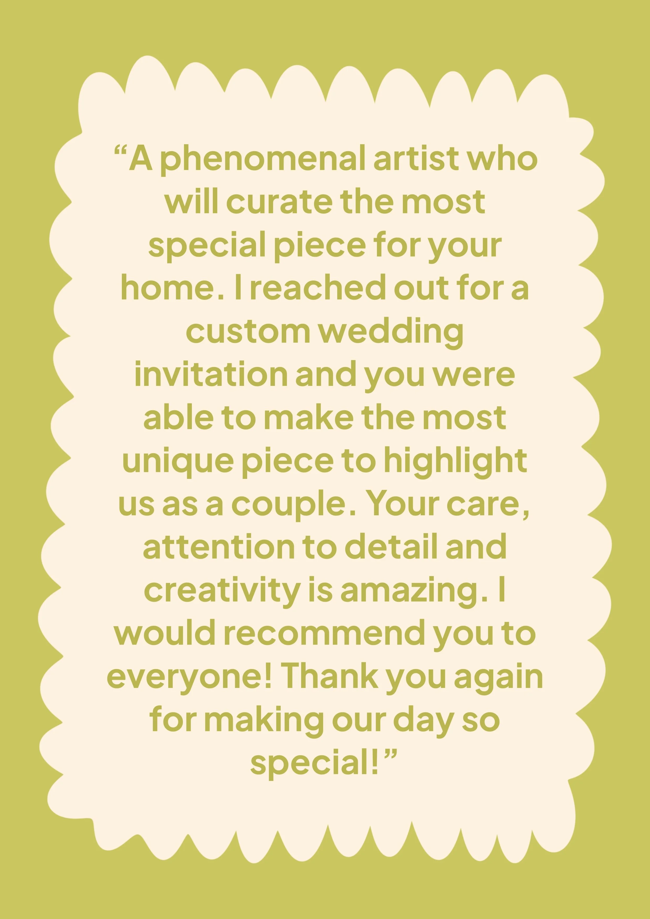 A quote text in a scalloped cream-colored speech bubble on a light beige background, with the quote expressing appreciation for a personalized piece of art and a wedding invitation.