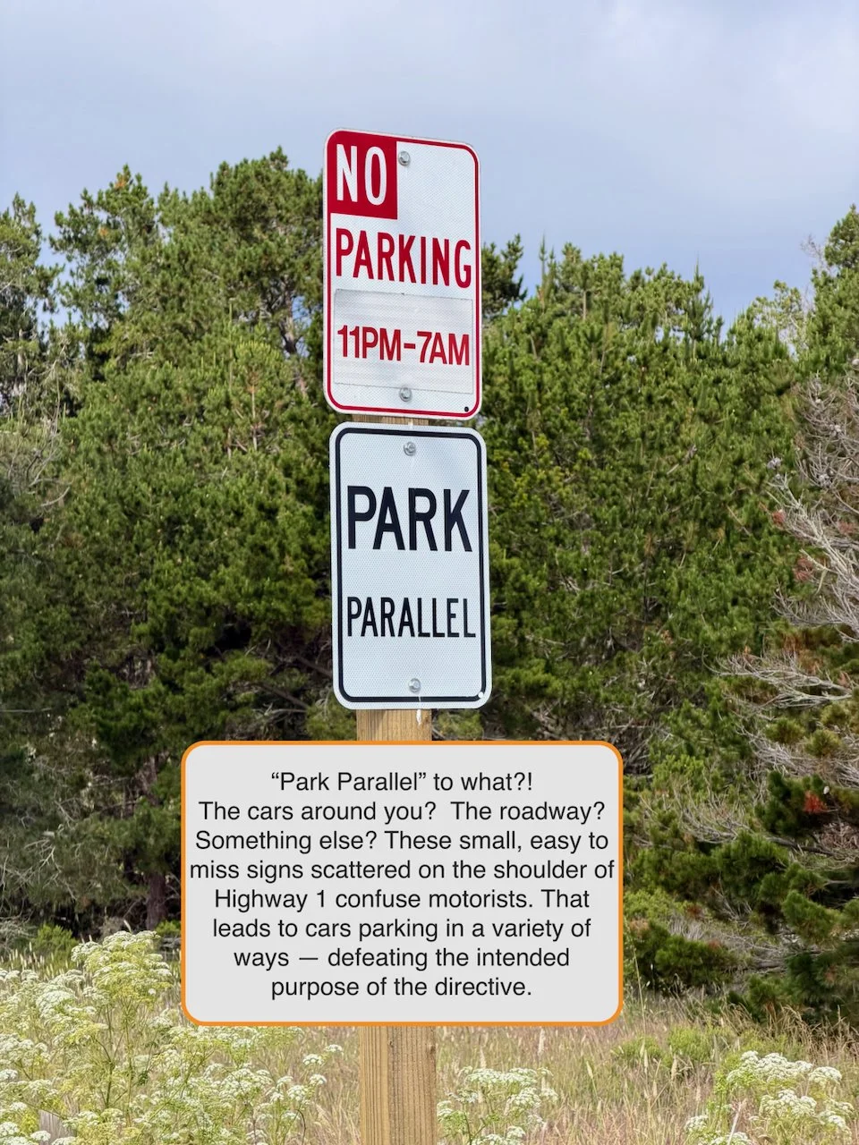 A sign directing drivers to "Park Parallel" is ambiguous. Parallel to what?