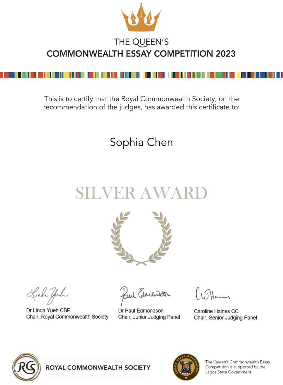 Certificate of award from the Queen's Commonwealth Essay Competition 2023, awarded to Sophia Chen for a Silver Award, issued by the Royal Commonwealth Society, with signatures from Dr. Linda Yueh, Dr. Paul Edmondson, and Caroline Haines, featuring logos of the Royal Commonwealth Society and Lagos State Government.
