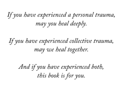 Inspirational quote about healing from personal and collective trauma, and support for those who have experienced both.