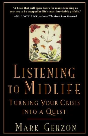 Book cover titled 'Listening to Midlife: Turning Your Crisis into a Quest' by Mark Gerzon, featuring a butterfly illustration and an inspirational quote at the top.