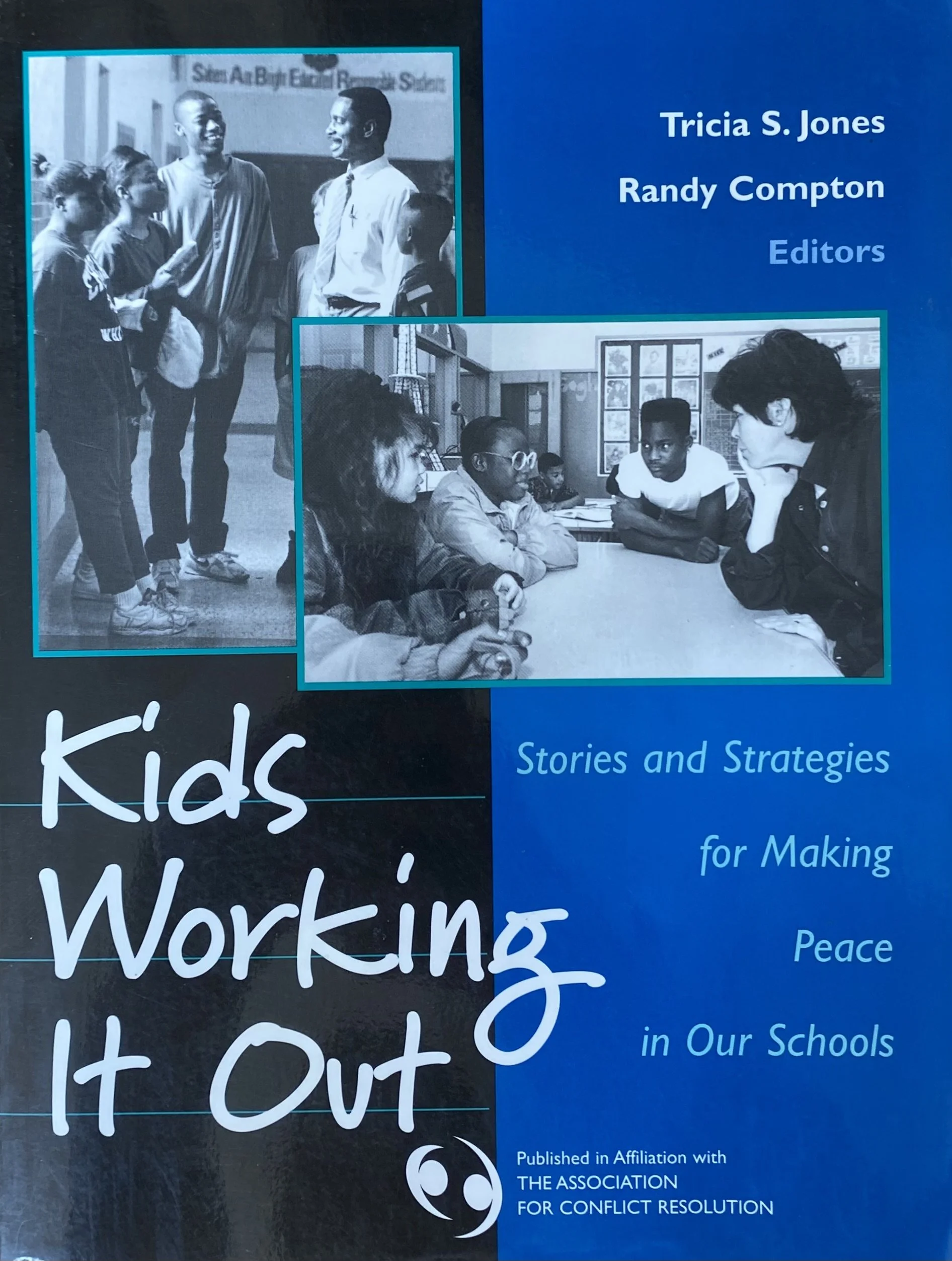 Book cover titled "Stories and Strategies for Making Peace in Our Schools," with black-and-white photographs of children and teachers engaging in conversation inside a school building.