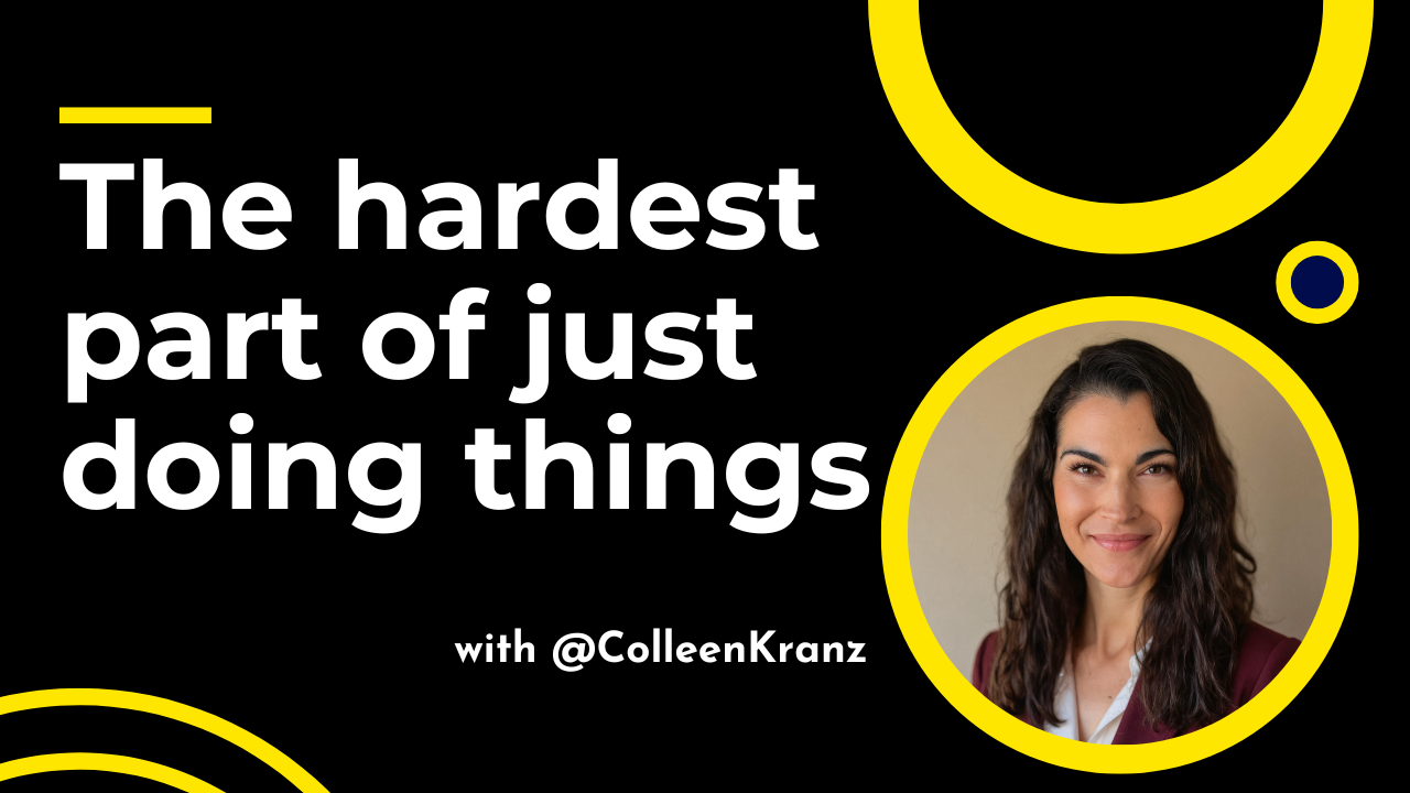 GNT #175: The hardest part of just doing things