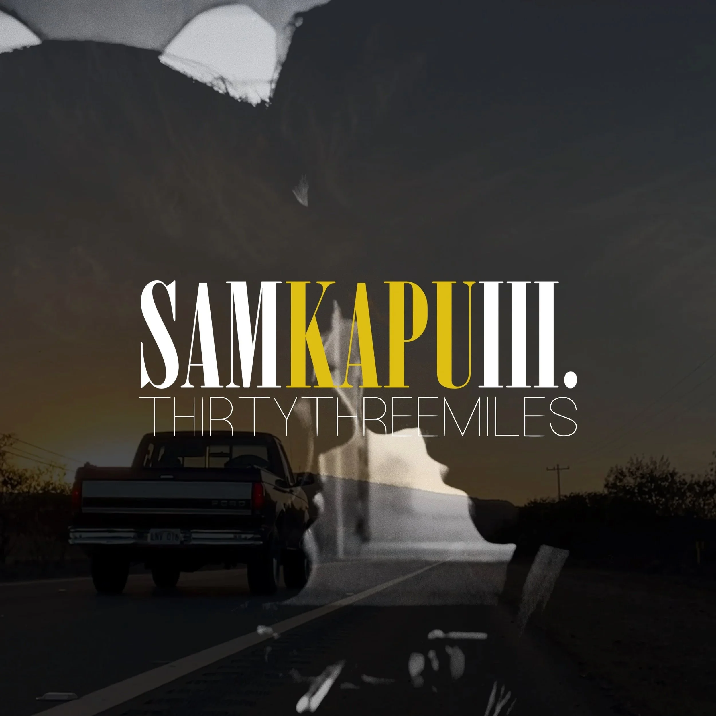 Sam Kapu III. - 33 Miles