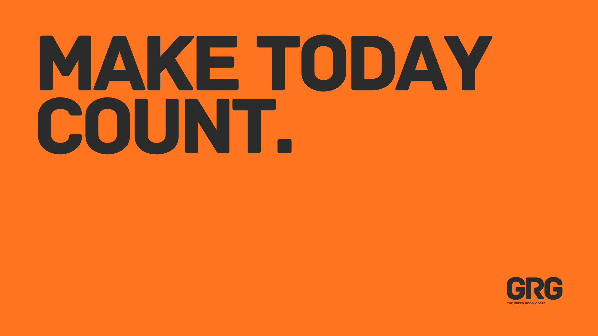       
  
     MAKE TODAY COUNT   “So be careful how you live. Don’t live like fools, but like those who are wise.&nbsp; Make the most of every opportunity in these evil days. Don’t act thoughtlessly, but understand what the Lord wants you to do."  —