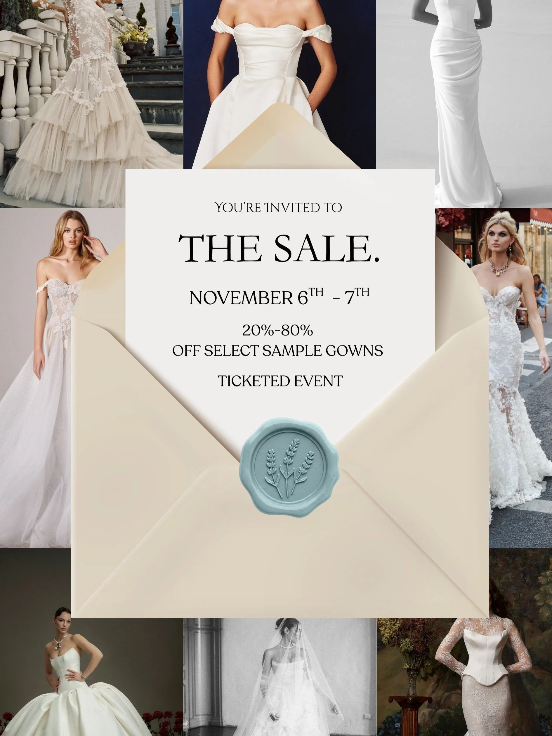You&rsquo;re invited to THE SALE.

Our annual end of season sample sale is just around the corner and you&rsquo;re invited to our exclusive shopping event. With over 100 stunning wedding dresses at 20% - 60%, you&rsquo;ll be saying &ldquo;I DO&rdquo;