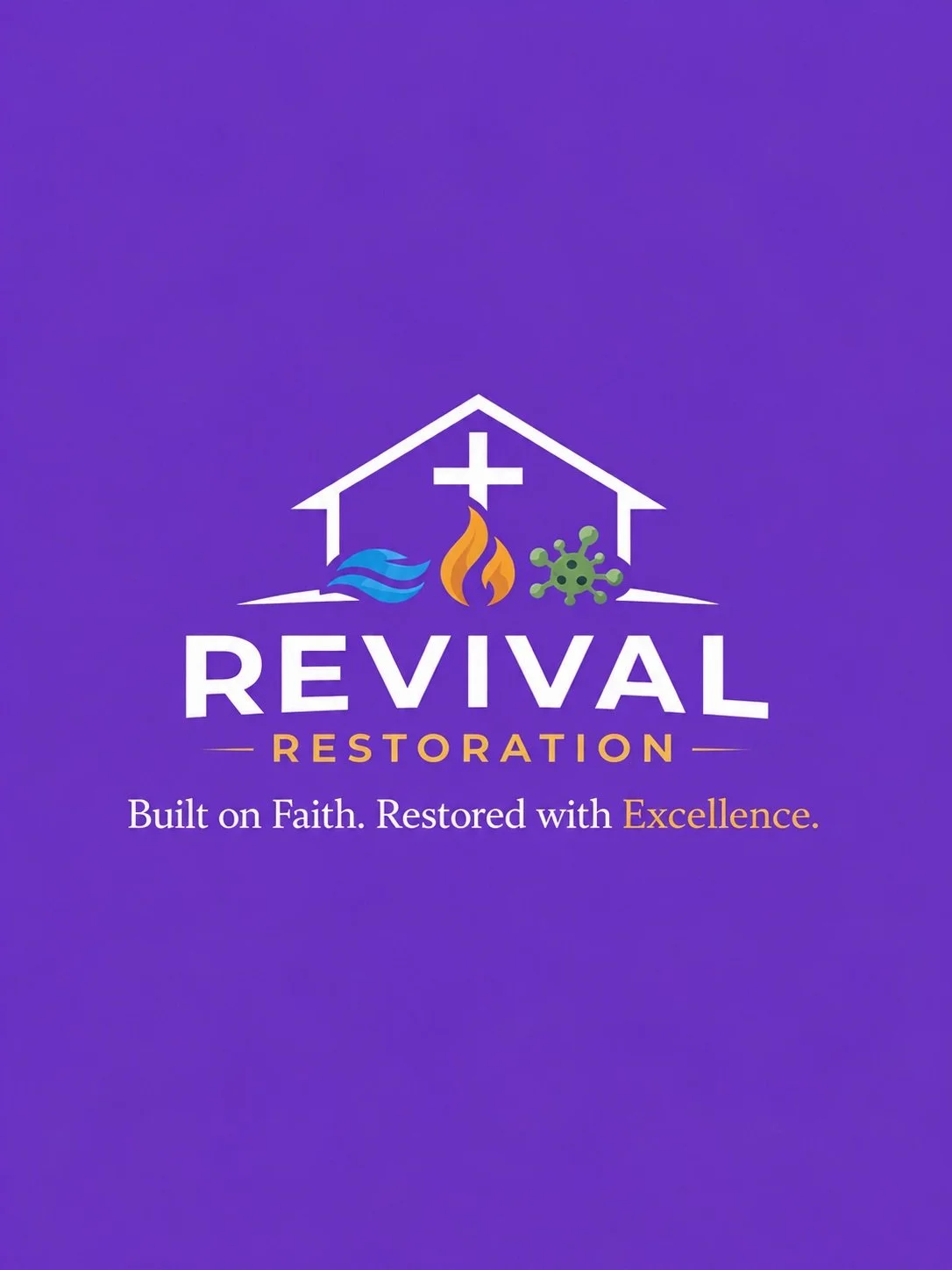 An illustration with a house outline, a medical cross, and symbols of water, fire, and virus. Text says 'Revival Restoration' and 'Built on Faith. Restored with Excellence.'
