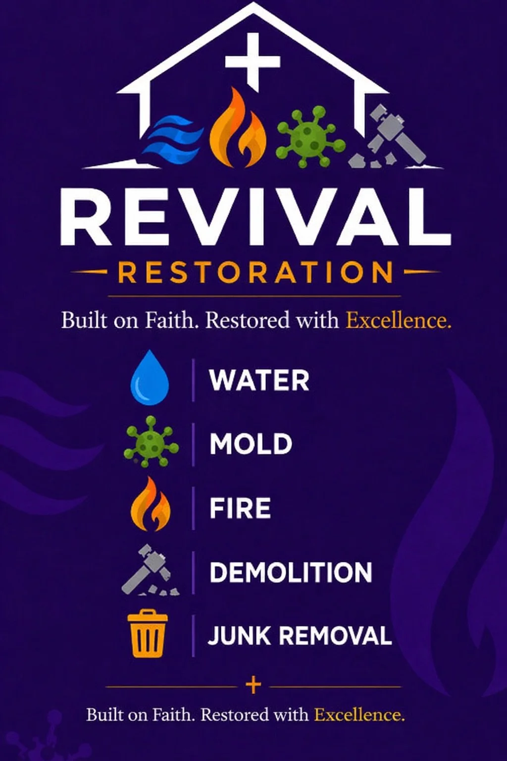 Infographic about revival and restoration, featuring symbols for water, mold, fire, demolition, and junk removal with the slogan 'Built on Faith. Restored with Excellence.'
