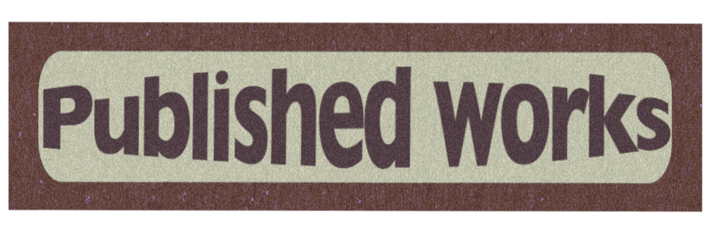 Close-up of a sign that reads 'Published works' with a brown background and rounded edges.