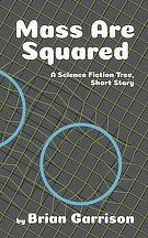 Mass Are Squared by Brian Garrison