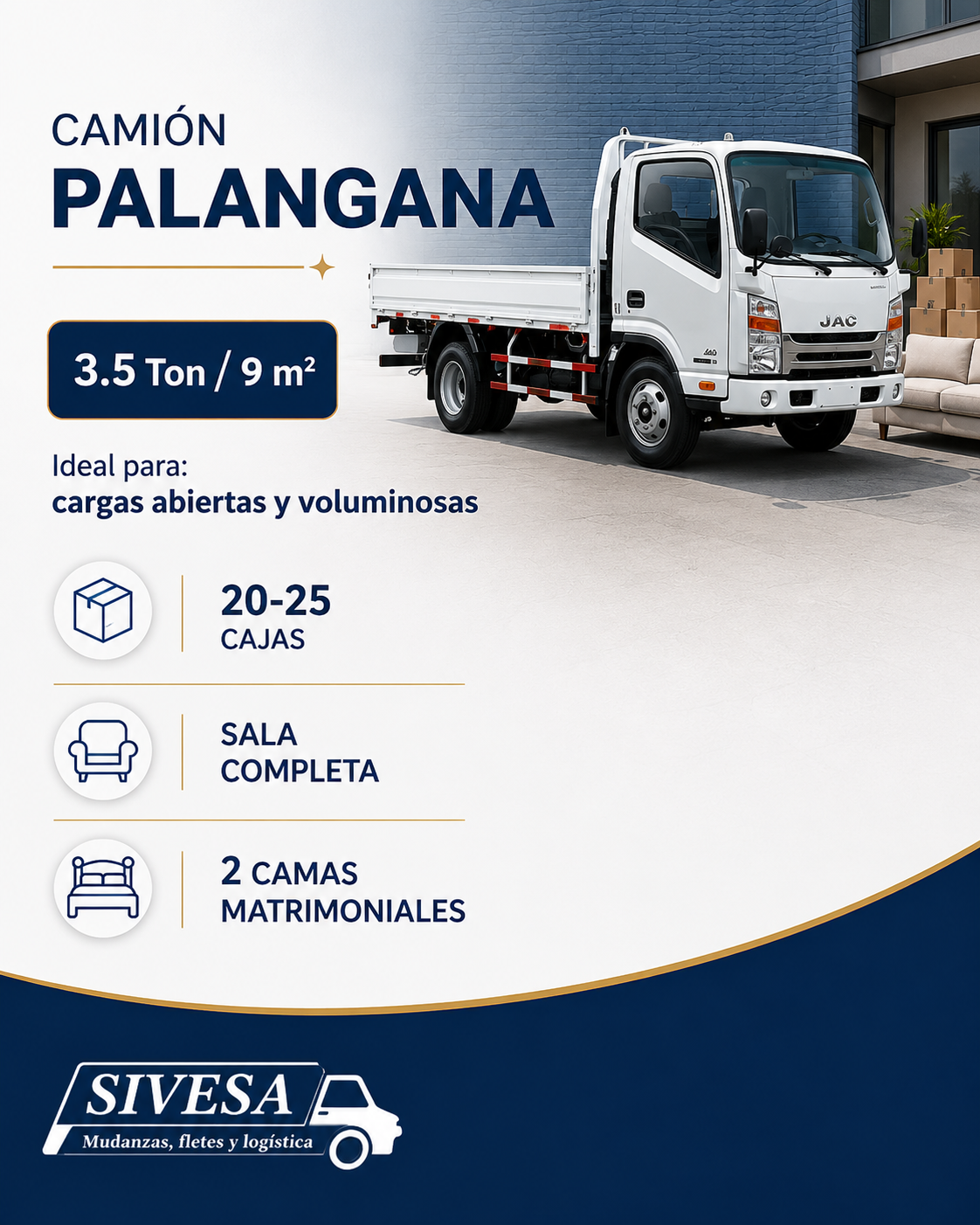Publicidad de un camión Palangana de 3.5 toneladas con capacidad para 9 metros cuadrados, ideal para cargas abiertas y voluminosas, que puede transportar entre 20 y 25 cajas, en una sala completa con 2 camas matrimoniales, de la empresa SIVESA de mudanzas, fletes y logística.