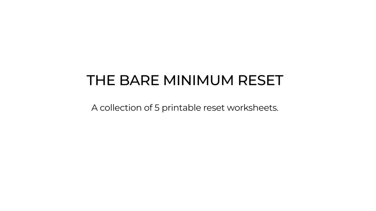 Cover of The Bare Minimum Reset, a collection of 5 printable reset worksheets.