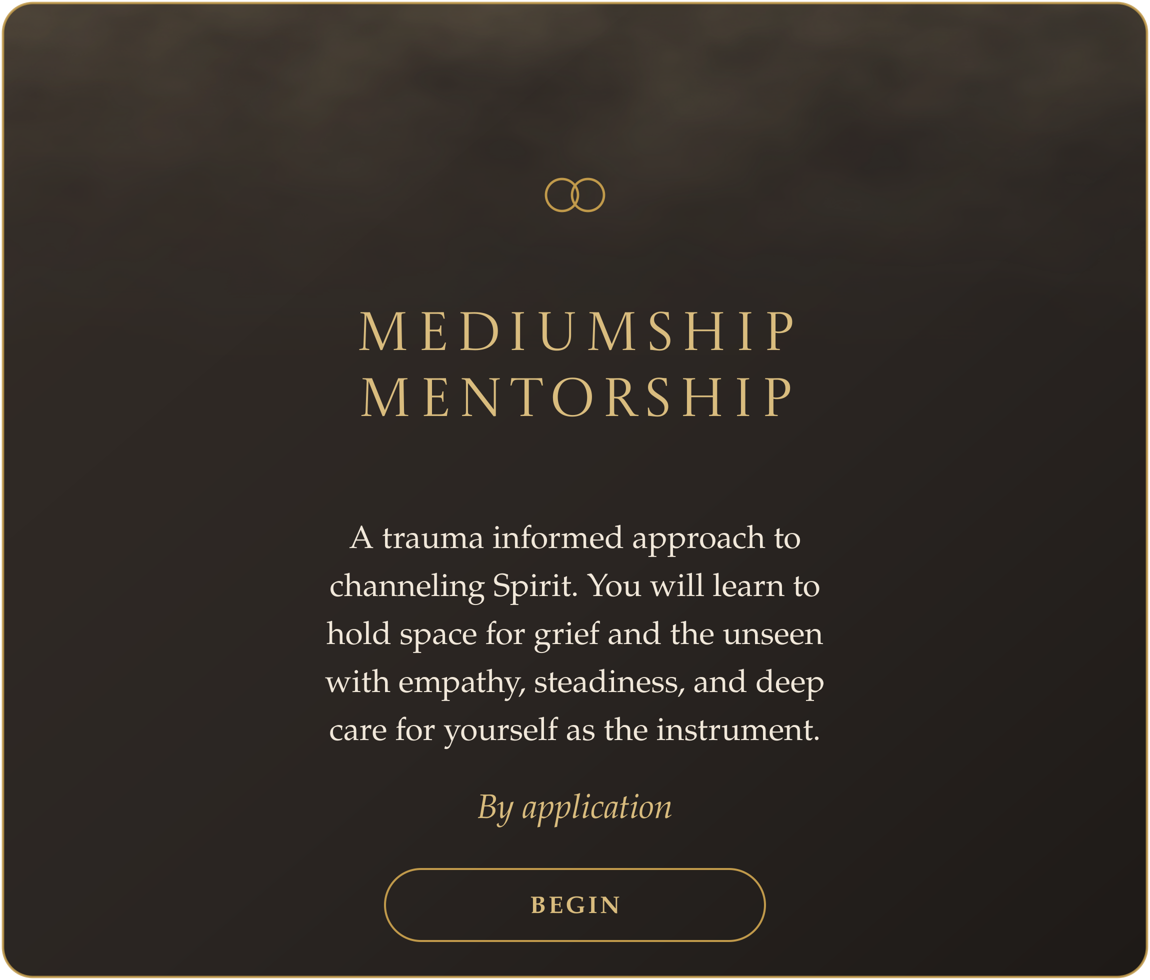 A digital screen with a dark background and gold text introduces a program called Mediumship Mentorship. The text describes trauma-informed approaches to channeling Spirit, emphasizing empathy, steadiness, and self-care. A 'Begin' button is visible at the bottom.