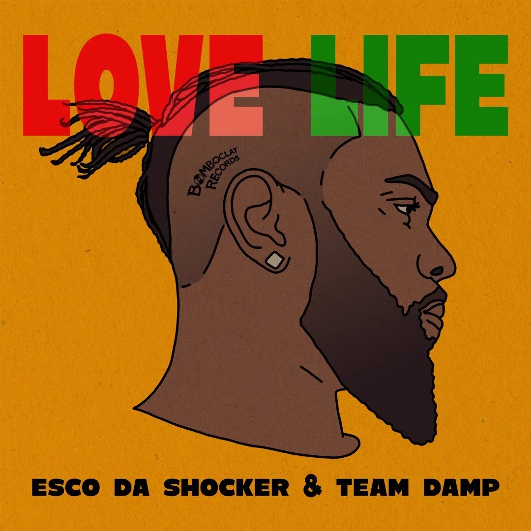 Love Life - Esco Da Shocker &amp; Team Damp