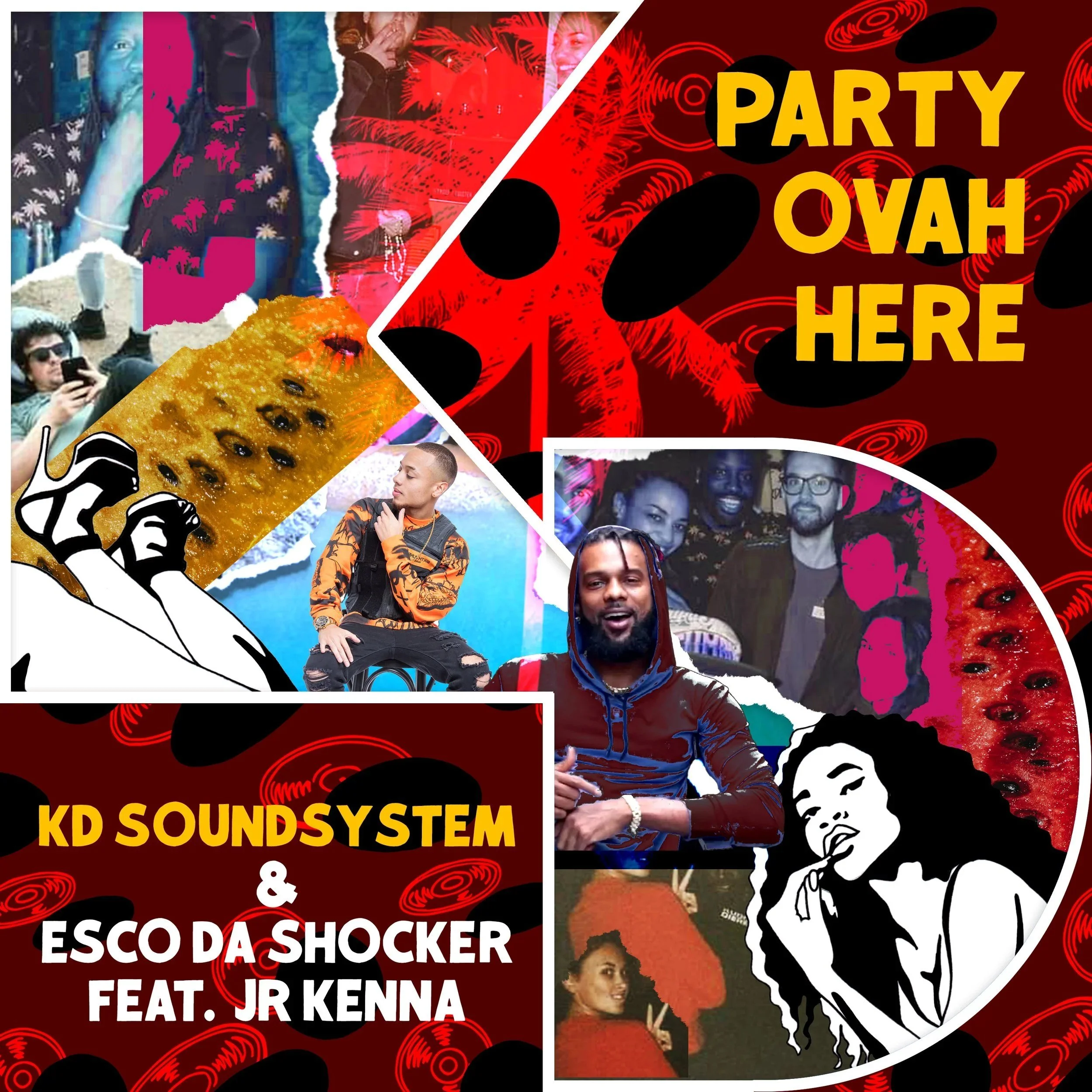 Party Ovah Here - KD Soundsystem with Esco Da Shocker feat Jr. Kenna