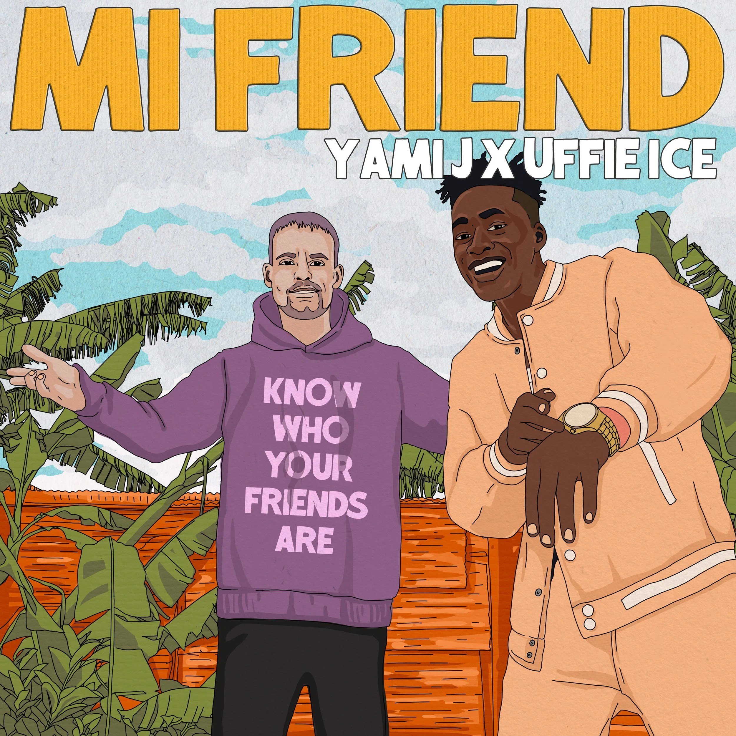 Mi Friend - Yami J &amp; Uffie Ice