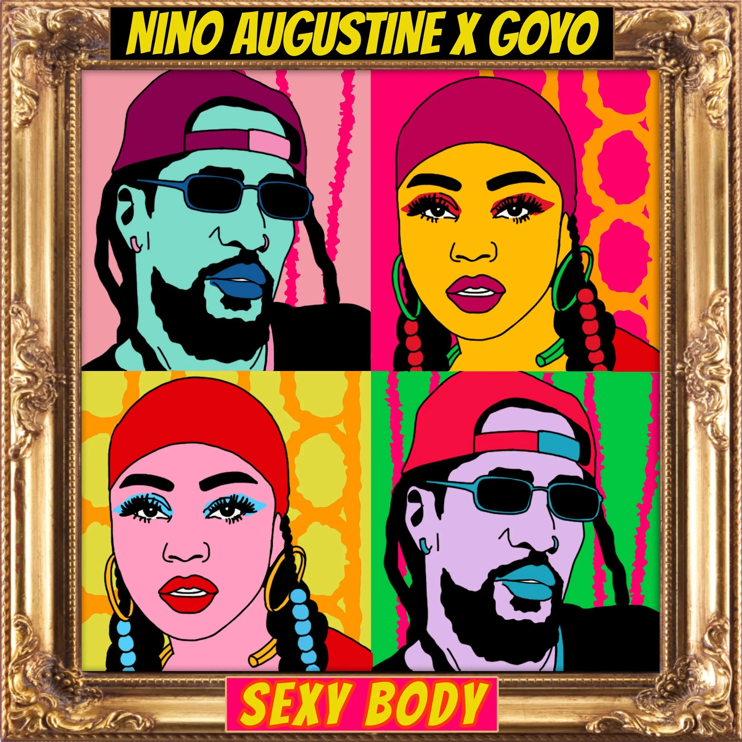 Sexy Body - Nino Augustine x Goyo