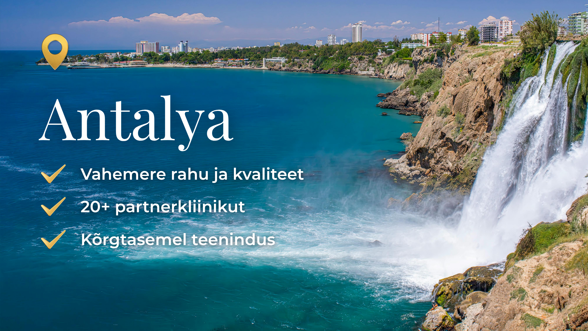 Scenic view of Antalya, Turkey, with clear blue waters, a waterfall on rocky cliffs, and a city skyline in the background, overlaid with promotional text in Estonian.